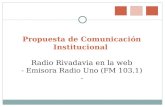 Propuesta de Comunicación Institucional Radio Rivadavia en la web - Emisora Radio Uno (FM 103.1) -