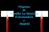 Vírgenes de Castilla La Mancha, Extremadura y Madrid.