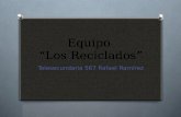 Equipo “Los Reciclados” Telesecundaria 567 Rafael Ramírez.