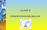 CLASE 9 CONCENTRACIÓN MOLAR. Concentración común La concentración común (C) de una solución, es la razón establecida entre la masa (m) del soluto y el.