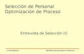 Selección de Personal Optimización de Proceso Entrevista de Selección (I) Lucinda Martínez IBERIAN Executive Search & Selection.