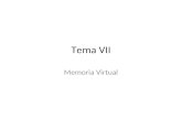 Tema VII Memoria Virtual. Memoria virtual Es un esquema de gestión de memoria en donde puede que sólo una parte del espacio de direcciones virtuales de.