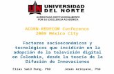 ACORN-REDECOM Conference 2009 México City Factores socioeconómicos y tecnológicos que incidirán en la adopción de la televisión digital en Colombia, desde.