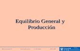Microeconomía IV www2.uah.es/econC. M. Gómez 2005-2006 Equilibrio General y Producción.