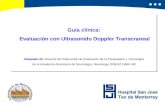 Guía clínica: Evaluación con Ultrasonido Doppler Transcraneal Adaptado de: Reporte del Subcomité de Evaluación de la Terapéutica y Tecnología de la Academia.