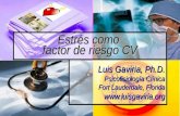 Luis Gaviria, Ph.D. Psicofisiología Clínica Fort Lauderdale, Florida  Estrés como factor de riesgo CV.