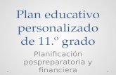 Plan educativo personalizado de 11.º grado Planificación pospreparatoria y financiera.