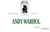 PABLO BROTO PRODUCCIONES PRESENTA TANGO TANGO. Andy Warhol.