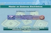 Master en Sistemas Electrónicos Programa de Postgrado en Tecnologías de la Información y las Comunicaciones Académico / Profesional.