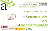 Organización de la: “Semana de las Asociaciones” Sesión de trabajo del 3.09.2008.