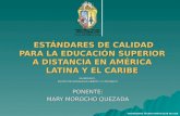 ESTÁNDARES DE CALIDAD PARA LA EDUCACIÓN SUPERIOR A DISTANCIA ESTÁNDARES DE CALIDAD PARA LA EDUCACIÓN SUPERIOR A DISTANCIA ELABORADO: EQUIPO DE MODALIDAD.