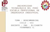UNIVERSIDAD TECNOLÓGICA DEL PERÚ ESCUELA PROFESIONAL DE INGENIERÍA INDUSTRIAL TEMA : BENCHMARKING CICLO : VII DOCENTE : ING. ELIZABETH FERNÁNDEZ G.