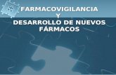 FARMACOVIGILANCIAY DESARROLLO DE NUEVOS FÁRMACOS.