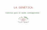 LA GENÉTICA Ciencias para el mundo contemporáneo.