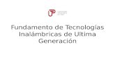 Fundamento de Tecnologías Inalámbricas de Ultima Generación.