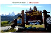 “Bienvenidos” a El Chalten. Ubicación en Santa Cruz.
