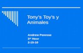 Tony’s Toy’s y Animales Andrew Penrose 3 rd Hour 2-15-10.