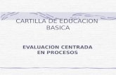 CARTILLA DE EDUCACION BASICA EVALUACION CENTRADA EN PROCESOS.