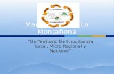“Un Territorio De Importancia Local, Micro Regional y Nacional”