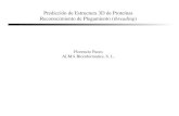 Predicción de Estructura 3D de Proteínas Reconocimiento de Plegamiento (threading) Florencio Pazos ALMA Bioinformatics, S. L.