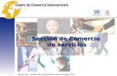 Sección de Comercio de servicios Servicios...motor de crecimiento para el siglo XXI.