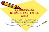 ESTRATEGIAS DIDÁCTICAS EN EL AULA USO DE WEBS EDUCATIVAS Y MATERIALES INTERACTIVOS.