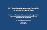 XLI Seminario Internacional de Presupuesto Público Tema I “El estado de los sistemas de seguimiento físico-financiero de las políticas públicas y la evaluación.