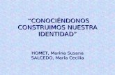“CONOCIÉNDONOS CONSTRUIMOS NUESTRA IDENTIDAD” HOMET, Marina Susana SALCEDO, María Cecilia.