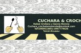 CUCHARA & CROCHET Rafael Arellano y Garcia Moreno Cuchara_crochetemprende@ounlook.com Telf.0989518661-0967779026 Tulc á n-Ecua dor.