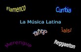 La Música Latina. Merengue http://www.iasorecords.com/merengue.cfm http://www.youtube.com/watch?v=m5rG0krdaGo.