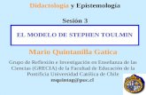 Didactología y Epistemología Sesión 3 Mario Quintanilla Gatica Grupo de Reflexión e Investigación en Enseñanza de las Ciencias (GRECIA) de la Facultad.