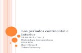 Los periodos continental e interior 23 feb 2015 – Día 17 Dialectología iberoamericana SPAN 4270 Harry Howard Tulane University.