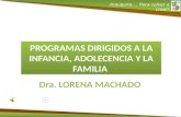 PROGRAMAS DIRIGIDOS A LA INFANCIA, ADOLECENCIA Y LA FAMILIA.