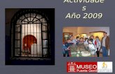 Actividades Año 2009. Actividades 2009 -Talleres. -Mayo 2009: Mes de los museos. -Exposiciones y Jornadas. -Publicaciones y difusión.