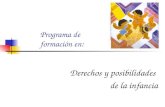 Programa de formación en: Derechos y posibilidades de la infancia.