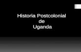 Historia Postcolonial de Uganda. Independencia Historia Postcolonial de Uganda Los orígenes del movimiento de Independencia se encuentran en el nacionalismo.