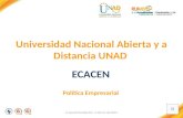 Universidad Nacional Abierta y a Distancia UNAD ECACEN Política Empresarial FI-GQ-GCMU-004-015 V. 001-17-04-2013.
