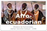 Afro-ecuadorian Mulatos de Esmeraldas Adrian Sanchez Galque - 1599.
