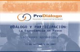 DIÁLOGO Y PARTICIPACIÓN: La Experiencia en Pasco Lecciones aprendidas. 11 de setiembre de 2007.