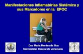 Dra. María Montes de Oca Dra. María Montes de Oca Universidad Central de Venezuela Universidad Central de Venezuela Manifestaciones Inflamatórias Sistémica.