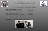 Universidad Autónoma de Nuevo León Facultad de Ciencias de la Tierra Capítulo 8: Metamorfismo y rocas metamórficas Integrantes del equipo: José Martin.