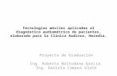 Tecnologías móviles aplicadas al diagnóstico audiométrico de pacientes, elaborado para la Clínica Audinsa, Heredia. Proyecto de Graduación Ing. Roberto.