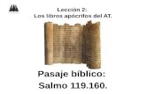 Lección 2: Los libros apócrifos del AT. Pasaje bíblico: Salmo 119.160..