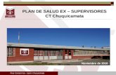 PLAN DE SALUD EX – SUPERVISORES CT Chuquicamata Noviembre de 2010.