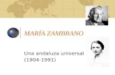 MARÍA ZAMBRANO Una andaluza universal (1904-1991).