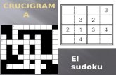 El sudoku. Un crucigrama es un juego o pasatiempo que consiste en completar los huecos de un dibujo con letras. Para descubrir qué letra debe escribirse.