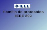 Familia de protocolos IEEE 802. Introducción a 802 IEEE 802 es un comité y grupo de estudio de estándares perteneciente al Instituto de Ingenieros Eléctricos.