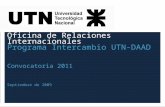 Oficina de Relaciones Internacionales Programa Intercambio UTN-DAAD Convocatoria 2011 Septiembre de 2009.