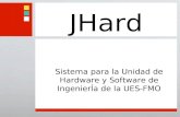 JHard Sistema para la Unidad de Hardware y Software de IngenierÍa de la UES-FMO.