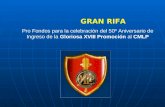 GRAN RIFA Pro Fondos para la celebración del 50º Aniversario de Ingreso de la Gloriosa XVIII Promoción al CMLP.